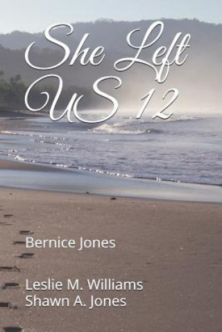 Knjiga She Left US 12 Leslie M. Williams