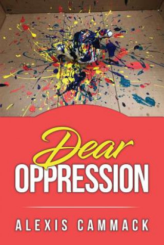 Knjiga Dear Oppression Alexis Cammack