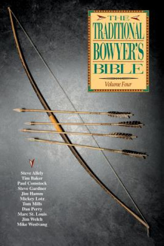 Kniha Traditional Bowyer's Bible, Volume 4 Paul Comstock