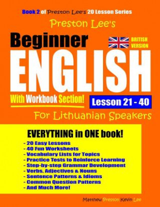 Libro Preston Lee's Beginner English With Workbook Section Lesson 21 - 40 For Lithuanian Speakers (British Version) Matthew Preston