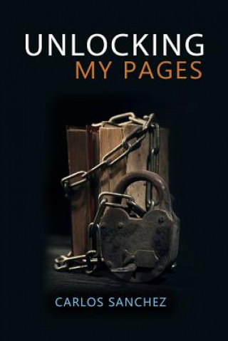 Kniha Unlocking My Pages Carlos Sanchez