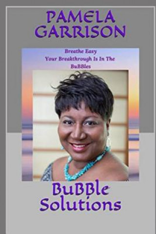Knjiga BuBBle Solutions Pamela Garrison