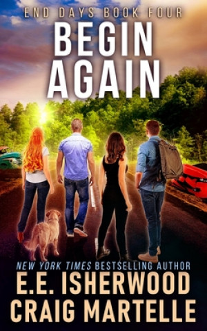 Buch Begin Again: A Post-Apocalyptic Adventure Craig Martelle