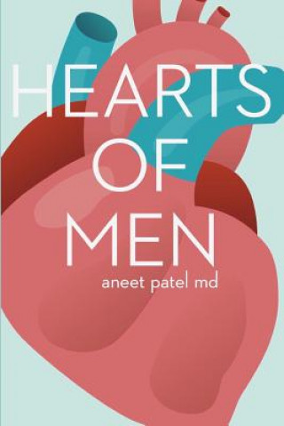 Książka Hearts of Men: Poems and Prose Aneet Patel MD