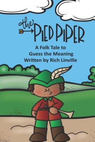 Book The Pied Piper A Folk Tale to Guess the Meaning Rich Linville