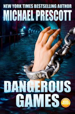 Kniha Dangerous Games Michael Prescott