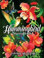 Könyv Hummingbird Coloring Book: An Adult Coloring Book Featuring Charming Hummingbirds, Beautiful Flowers and Nature Patterns for Stress Relief and Re Coloring Book Cafe