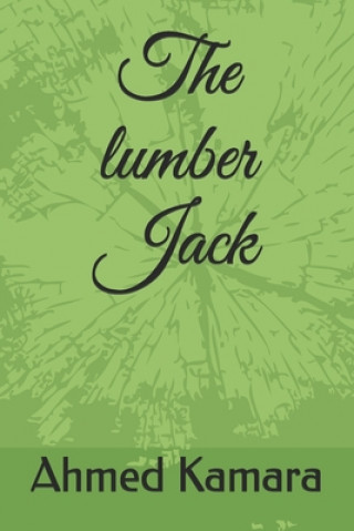 Carte The lumber Jack Ahmed Kamara