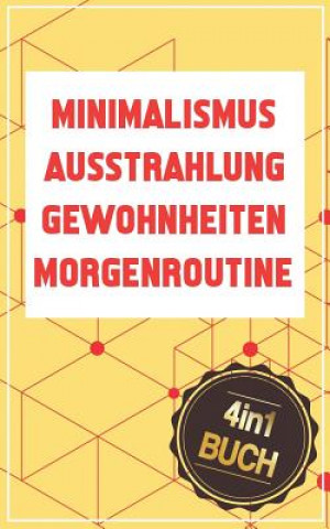 Könyv Ausstrahlung - Minimalismus - Gewohnheiten - Morgenroutine: Die Bücher für mehr Erfolg, Energie & Selbstdisziplin im Leben Ari Dernedde