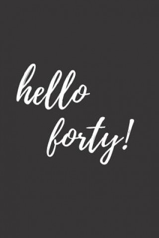 Knjiga Hello Forty Mandeville Party Company