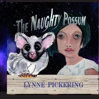 Knjiga The Naughty Possum Lynne Pickering