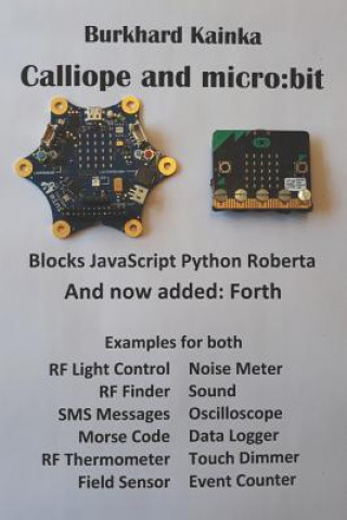 Knjiga Calliope and micro: bit: Examples for both Juergen Pintaske