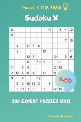 Książka Puzzles for Brain - Sudoku X 200 Expert Puzzles 12x12 vol.20 Alexander Rodriguez