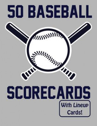 Könyv 50 Baseball Scorecards With Lineup Cards: 50 Scorecards For Baseball and Softball Francis Faria