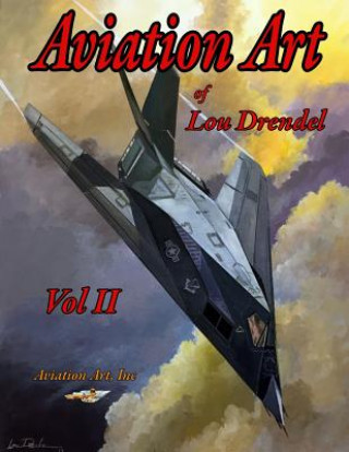 Kniha Aviation Art of Lou Drendel II Lou Drendel