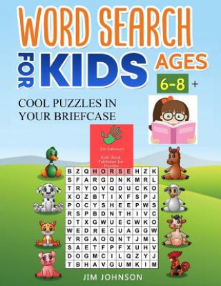 Książka WORD SEARCH FOR KIDS AGES 6-8 + Cool puzzles in your briefcase Jim Johnson