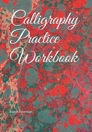 Könyv Calligraphy Practice Workbook Isabel Essentials