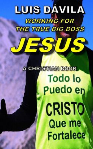 Книга Working for the True Big Boss Jesus 100 Jesus Books