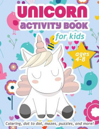 Könyv Unicorn Activity Book For Kids Ages 4-8: 100 pages of Fun Educational Activities for Kids, 8.5 x 11 inches Zone365 Creative Journals