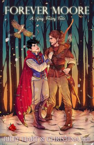 Книга Forever Moore: A Gay Fairy Tale Riley Hart