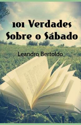 Kniha 101 Verdades Sobre o Sábado Leandro Bertoldo