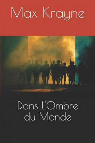 Knjiga Dans l'Ombre du Monde Max Krayne