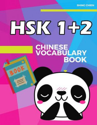 Carte Chinese Vocabulary Book HSK 1+2: practice standard chinese character level 1+2 (300 words) with pinyin and English meaning Shing Chien