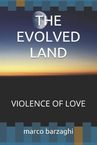 Kniha The Evolved Land: Violence of Love Marco Barzaghi