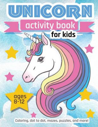 Carte Unicorn Activity Book For Kids: Ages 8-12 100 pages of Fun Educational Activities for Kids, 8.5 x 11 inches Zone365 Creative Journals
