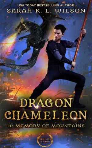 Carte Dragon Chameleon: Memory of Mountains Sarah K. L. Wilson