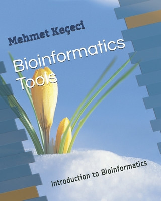 Kniha Bioinformatics Tools Mehmet Kececi