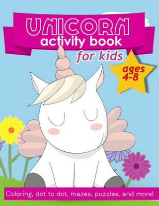 Carte Unicorn Activity Book For Kids Ages 4-8: 100 pages of Fun Educational Activities for Kids coloring, dot to dot, mazes, puzzles, word search, and more! Zone365 Creative Journals