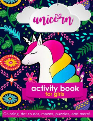 Книга Unicorn Activity Book For Girls: 100 pages of Fun Educational Activities for Kids coloring, dot to dot, mazes, puzzles, word search, and more! Zone365 Creative Journals