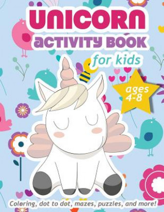 Carte Unicorn Activity Book For Kids Ages 4-8: 100 pages of Fun Educational Activities for Kids coloring, dot to dot, mazes, puzzles, word search, and more! Zone365 Creative Journals
