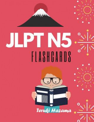 Kniha JLPT N5 Flashcards: Study Japanese Vocabulary for Japanese Language Proficiency Test Level N5 Teruki Hazama