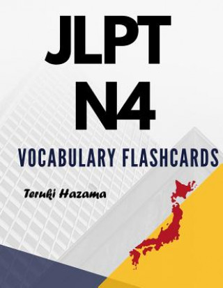 Könyv JLPT N4 Vocabulary Flashcards: Study Kanji Romaji and Hiragana for Japanese Language Proficiency Test Teruki Hazama