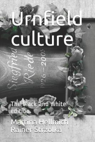 Carte Urnfield culture: The black and white edition Rainer Strzolka
