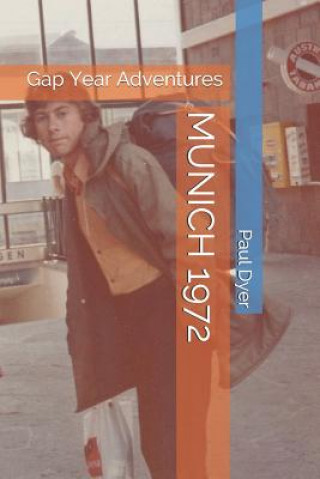 Boek Munich 1972: Gap Year Adventures Angela Neustatter
