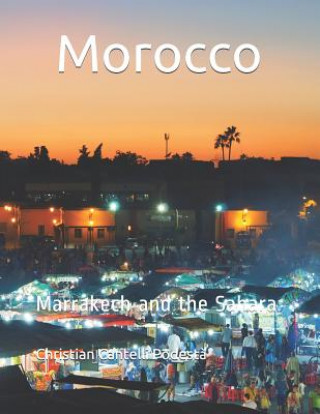 Book Morocco: Marrakech and the Sahara Christian Cantelli Podesta