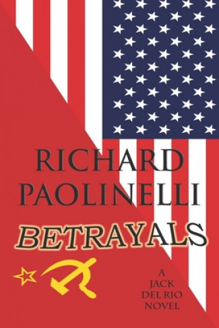 Knjiga Betrayals Richard Paolinelli