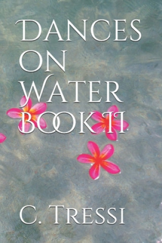 Kniha Dances on Water Book II C. Tressi