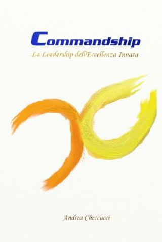 Книга Commandship: La Leadership dell'Eccellenza Innata Giancarla Tiralongo