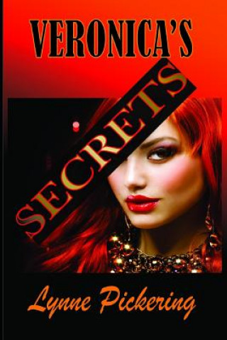 Carte Veronica's Secrets: Love, Lust and Lies Lynne Pickering