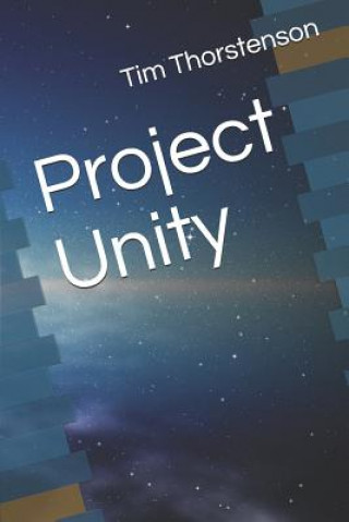 Knjiga Project Unity Tim Thorstenson