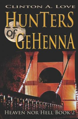 Knjiga Hunters of Gehenna Clinton Love