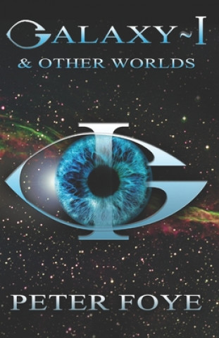 Książka Galaxy-I and Other Worlds Peter Foye
