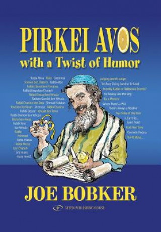 Knjiga Pirkei Avos with a Twist of Humor Joe Bobker