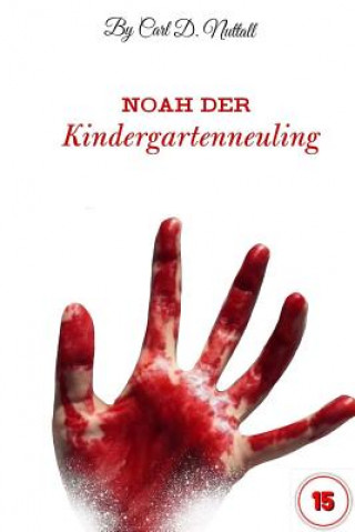Βιβλίο Noah, der Kindergartenneuling Ute Hieksch
