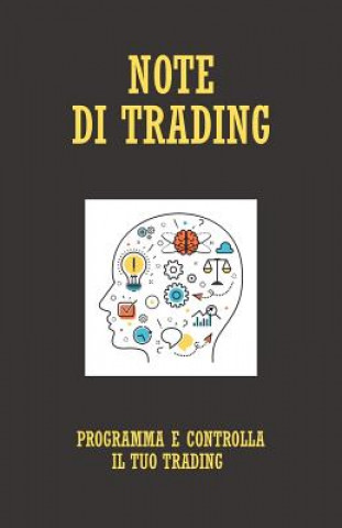 Книга Note Di Trading: Programma e controlla il tuo trading Riccardo Memeo