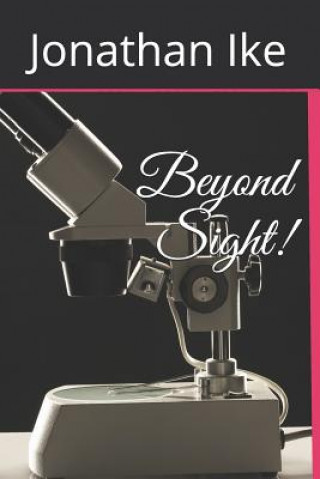 Kniha Beyond Sight! Jonathan C. Ike